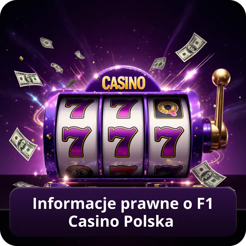 Informacje prawne o F1 Casino Polska